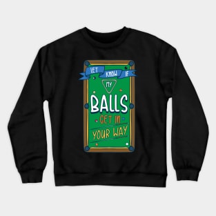 BILLIARDS / POOL: Let Me Know Gift Crewneck Sweatshirt